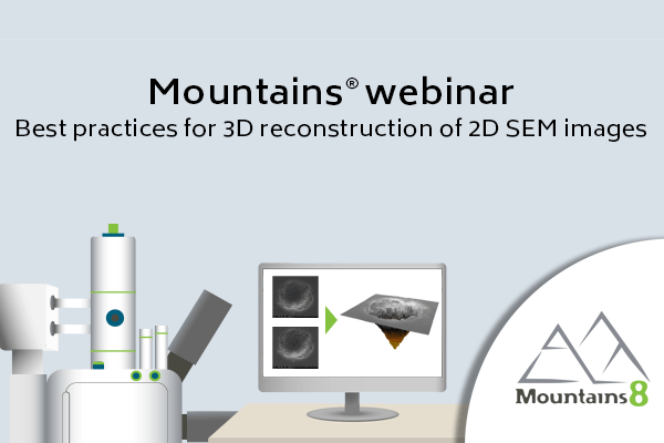 Best practices for 3D reconstruction of 2D SEM images -  Thu, Sep 17, 2020 3:00 PM - 4:00 PM CEST