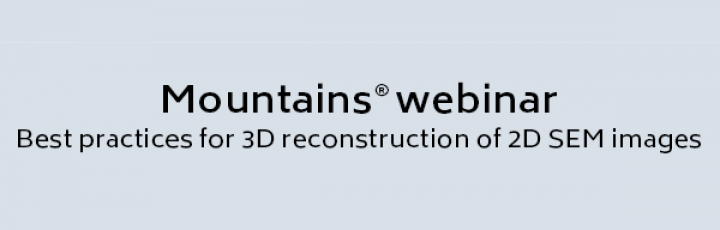 Best practices for 3D reconstruction of 2D SEM images -  Thu, Sep 17, 2020 3:00 PM - 4:00 PM CEST
