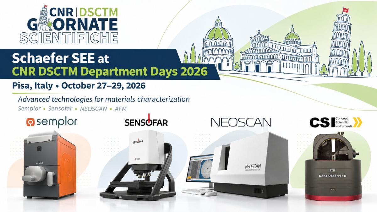 Schaefer SEE at CNR DSCTM Department Days 2026 in Pisa, showcasing Semplor SEM, Sensofar 3D optical profilometry, NEOSCAN micro-CT and CSI AFM technologies.