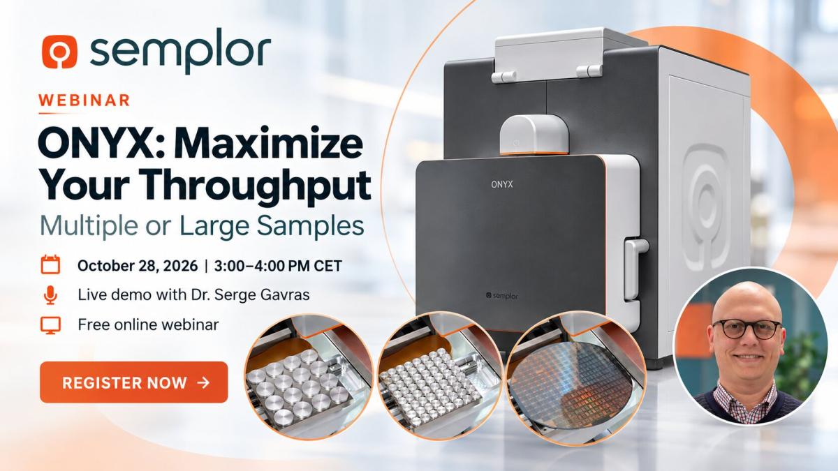 Semplor ONYX webinar on scanning electron microscopy: analyzing multiple or large samples to maximize SEM throughput