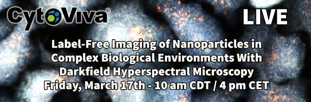 Webinar 17 marzo 2023 - Imaging label-free di nanoparticelle in ambienti biologici complessi tramite la microscopia iperspettrale in campo oscuro