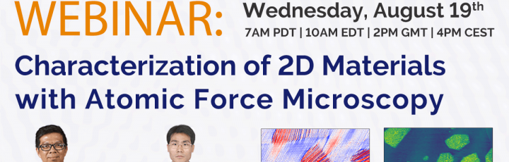 Webinar August 19, 2020: Characterization of two-dimensional materials with atomic force microscopy