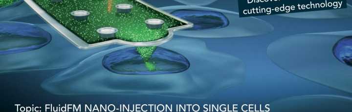 Webinar 28 marzo 2019 - FluidFM Nano-iniezione in singole cellule