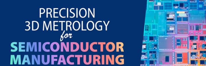 Webinar - Precision 3D metrology for semiconductor manufacturing